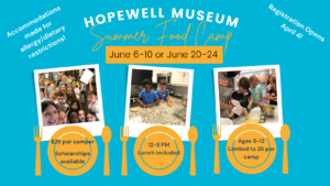 Hopewell Museum Summer Food Camp Registration Is Open