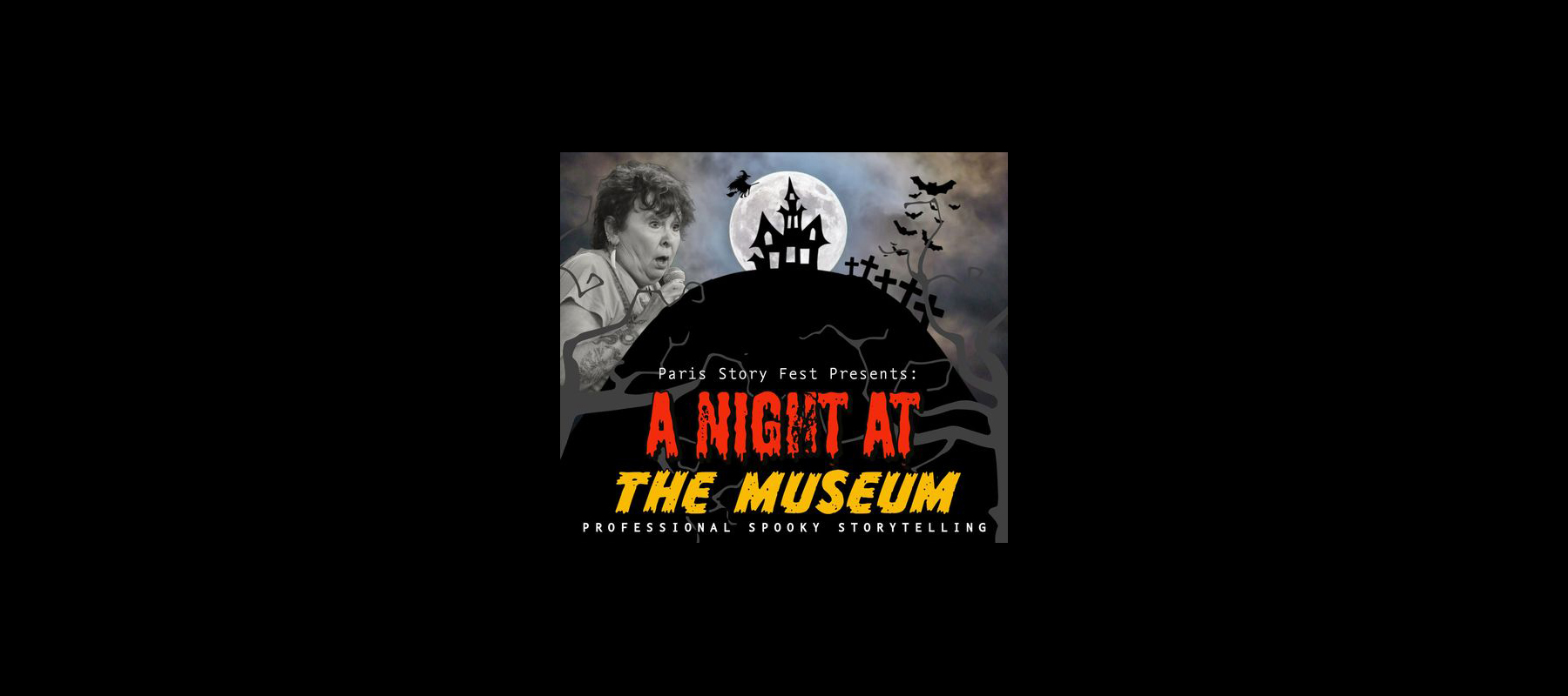 Paris Story Fest Presents: A Night at the Museum Professional Spooky Storytelling