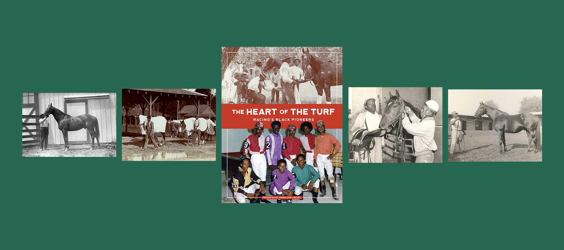 Book cover of The Heart of the Turf: Racing's Black Pioneers along with four historic photos.